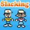Slacking  (Oynama:1976)