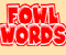 Fowl Words  (Oynama:1681)