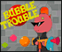 Bubble Truble  (Oynama:1724)